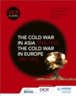 OCR A Level History: The Cold War in Asia 1945-1993 and the Cold War in Europe 1941-1995 - Book
