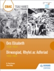 CBAC TGAU HANES: Oes Elisabeth 1558-1603 a Dirwasgiad, Rhyfel ac Adferiad 1930-1951 (WJEC GCSE The Elizabethan Age 1558-1603 and Depression, War and Recovery 1930-1951 Welsh-language edition) - Book