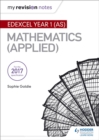 My Revision Notes: Edexcel Year 1 (AS) Maths (Applied) - Book