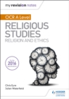 My Revision Notes OCR A Level Religious Studies: Religion and Ethics - Book