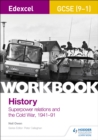Edexcel GCSE (9-1) History Workbook: Superpower relations and the Cold War, 1941-91 - Book