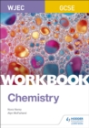 WJEC GCSE Chemistry Workbook - Book