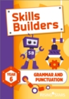 Skills Builders Grammar and Punctuation Year 6 Pupil Book new edition : 2017 Edition - Book