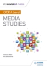 My Revision Notes: OCR A Level Media Studies - eBook