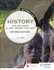 National 4 & 5 History: The Atlantic Slave Trade 1770-1807, Second Edition - Book