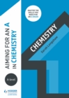 Aiming for an A in A-level Chemistry - eBook