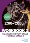 AQA GCSE History skills for Key Stage 3: Workbook 2 1700-2000 - Book