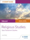 Pearson Edexcel Religious Studies A level/AS Student Guide: New Testament Studies - Book