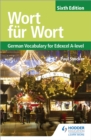 Wort fur Wort Sixth Edition: German Vocabulary for Edexcel A-level - Book