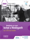 CBAC TGAU HANES: Newidiadau ym maes Iechyd a Meddygaeth tua 1340 hyd heddiw (WJEC GCSE History: Changes in Health and Medicine c.1340 to the present day Welsh-language edition) - eBook