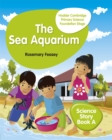 Hodder Cambridge Primary Science Story Book A Foundation Stage The Sea Aquarium - Book