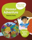 Hodder Cambridge Primary Science Story Book C Foundation Stage Dinosaur Adventure - Book