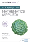 My Revision Notes: OCR B (MEI) A Level Mathematics (Applied) - eBook
