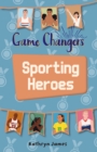 Reading Planet KS2 - Game-Changers: Sporting Heroes - Level 7: Saturn/Blue-Red band - eBook