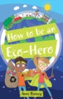 Reading Planet KS2 - How to be an Eco-Hero - Level 8: Supernova (Red+ band) - eBook