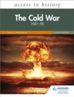 Access to History: The Cold War 1941-95 Fourth Edition - Book