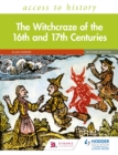 Access to History: The Witchcraze of the 16th and 17th Centuries Second Edition - Book