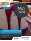 Scottish Set Text Guide: Tally's Blood for National 5 English - Book