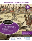 OCR GCSE (9 1) History B (SHP) Foundation Edition: The People's Health c.1250 to present - eBook