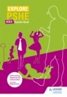 Explore PSHE for Key Stage 3 Teacher Book - Book