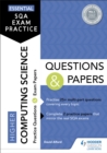 Essential SQA Exam Practice: Higher Computing Science Questions and Papers : From the publisher of How to Pass - eBook