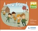 PYP Friends: A new friend - Book