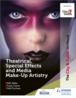 The City & Guilds Textbook: Theatrical, Special Effects and Media Make-Up Artistry - Book