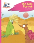 Reading Planet - The Sick Parrot - Pink C: Rocket Phonics - Book