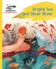 Reading Planet - Bright Sun and Silver River - Yellow Plus: Rocket Phonics - Book
