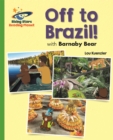 Reading Planet - Off to Brazil with Barnaby Bear - Green: Galaxy - Book