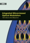 Integrated Silicon-based Optical Modulators : 100 Gb/s and Beyond - Book