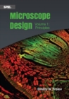 Microscope Design : Volume 1: Principles - Book