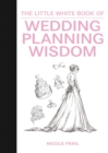 The Little White Book of Wedding Planning Wisdom - eBook