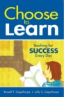Choose to Learn : Teaching for Success Every Day - eBook