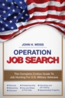 Operation Job Search : A Guide for Military Veterans Transitioning to Civilian Careers - eBook