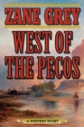 West of the Pecos : A Western Story - eBook