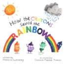 How the Crayons Saved the Rainbow - eBook