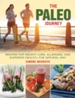 The Paleo Journey : Recipes for Weight Loss, Allergies, and Superior Health?the Natural Way - eBook