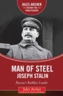 Man of Steel: Joseph Stalin : Russia's Ruthless Ruler - eBook