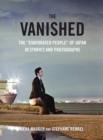 The Vanished : The "Evaporated People" of Japan in Stories and Photographs - eBook