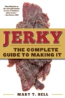 Jerky : The Complete Guide to Making It - eBook