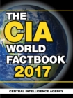 The CIA World Factbook 2017 - eBook