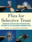 Flies for Selective Trout : Complete Step-by-Step Instructions on How to Tie the Newest Swisher Flies - eBook