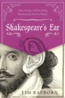 Shakespeare's Ear : Dark, Strange, and Fascinating Tales from the World of Theater - eBook