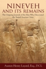 Nineveh and Its Remains : The Gripping Journals of the Man Who Discovered the Buried Assyrian Cities - eBook