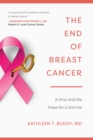 The End of Breast Cancer : A Virus and the Hope for a Vaccine - eBook