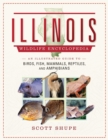 The Illinois Wildlife Encyclopedia : An Illustrated Guide to Birds, Fish, Mammals, Reptiles, and Amphibians - eBook