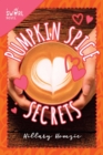 Pumpkin Spice Secrets : A Swirl Novel - eBook