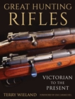 Great Hunting Rifles : Victorian to the Present - eBook