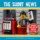 The Short News : Making News Fun One Brick at a Time - eBook
